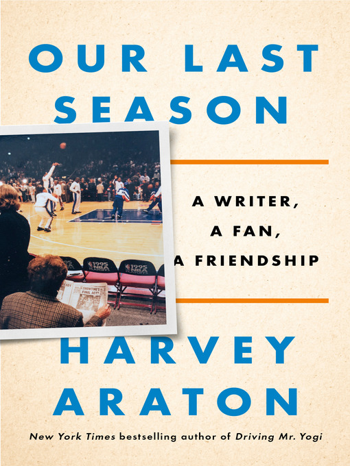 Title details for Our Last Season by Harvey Araton - Wait list